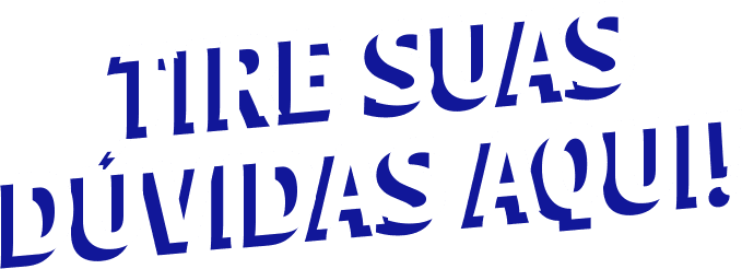 Tire suas dúvidas aqui!